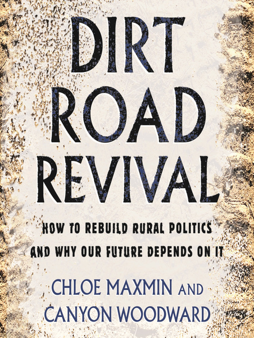 Title details for Dirt Road Revival by Chloe Maxmin - Available